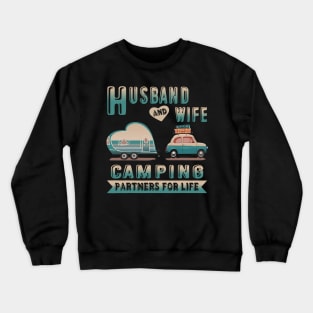 Husband And Wife Camping Partners For Life Camper Couple Crewneck Sweatshirt